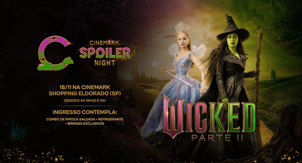 Cinemark antecipa “Wicked: Parte II” em edição especial da Spoiler Night